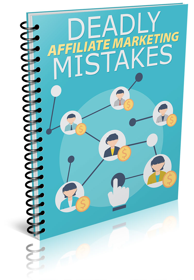 5 affiliate marketing mistakes
